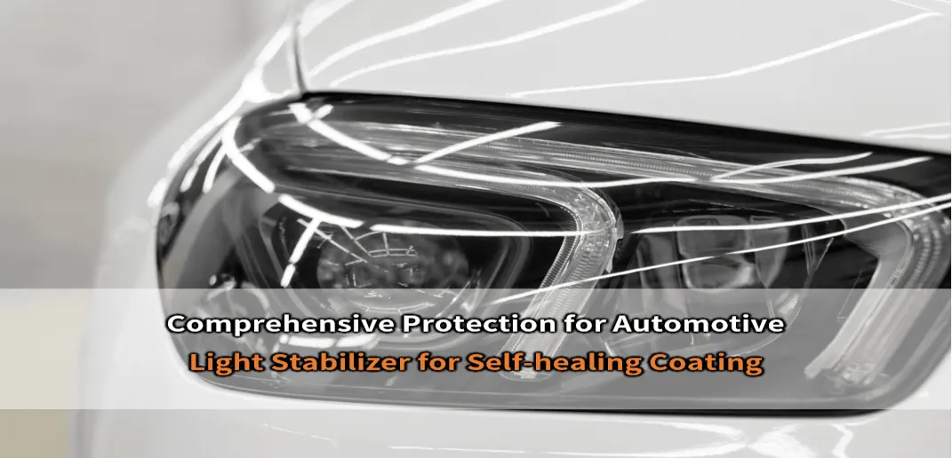 Comprehensive Protection for Automotive Light Stabilizer for Self-healing Coating